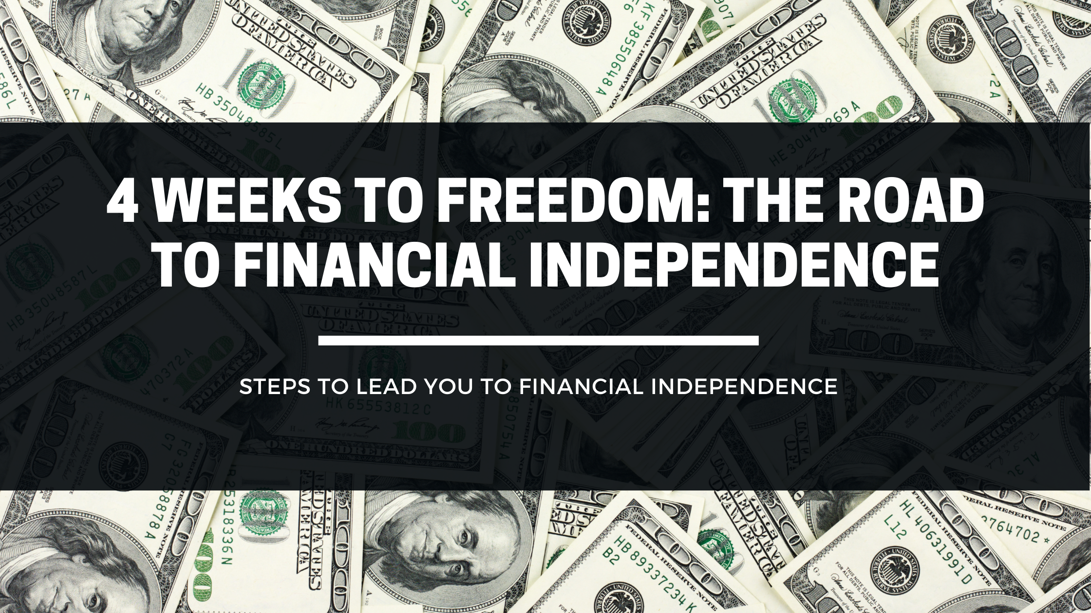 4 Weeks to Freedom The Road to Financial Independence